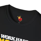 Work Hard and Stay Humble Unisex T-Shirt
